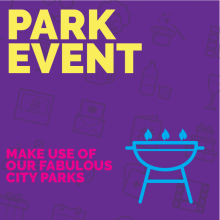 Park Event: Make use of our fabulous city parks. a purple background with text and icons
